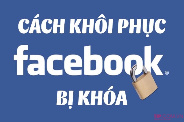 Hướng dẫn cách khôi phục lại tài khoản Facebook bị khóa ...