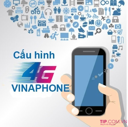 Hướng dẫn cách cài đặt cấu hình 4g vinaphone